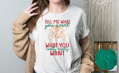 Pre-order Tell me What you Want Tee