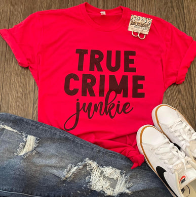 Pre-order True Crime Junkie Tee