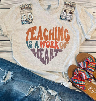 Pre-order teaching is a work of heart Tee