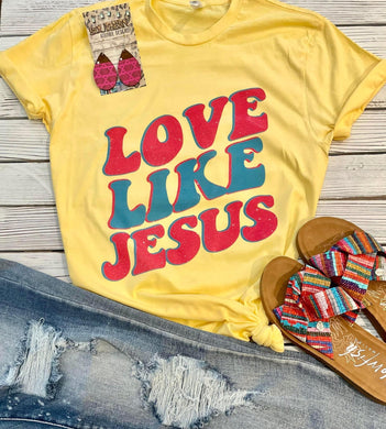 Pre-order Love like Jesus tee