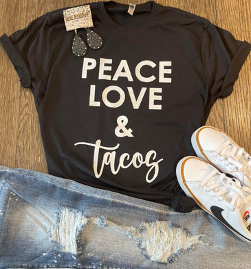 Pre-order Peace Love and Tacos Tee