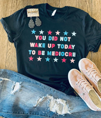 Pre-order Mediocre Tee