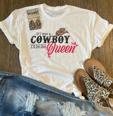 Pre-order if I was a cowboy Tee